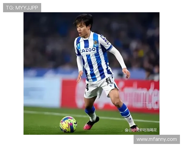 久保建英在新赛季表现亮眼引领球队冲击更高荣誉